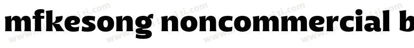 mfkesong noncommercial bold字体转换